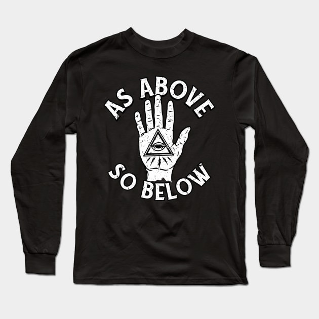 As Above So Below Long Sleeve T-Shirt by SOURTOOF CREATIVE